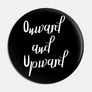 Onward and Upward Pin