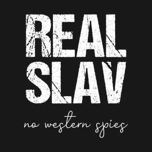 real slav - no western spies T-Shirt