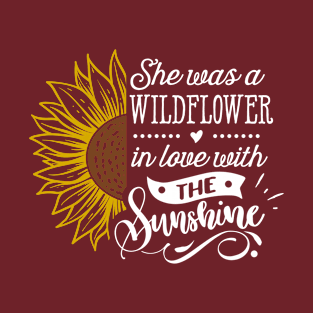 She was a wildflower T-Shirt