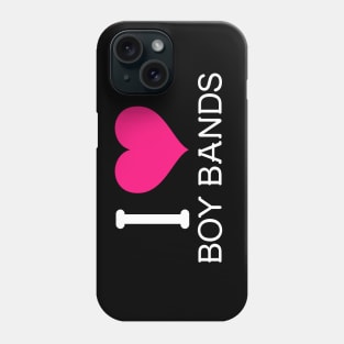 I Heart Boy Bands Phone Case