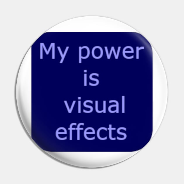 Visual Effects Power Pin by trainedspade