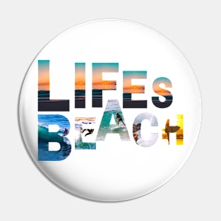 Life's a Beach Pin