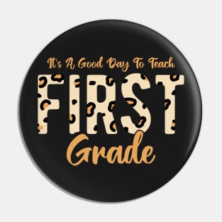 It's A Good Day To Teach First Grade Pin