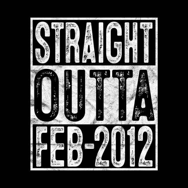 Straight Outta February 2012 8th Birthday Gift 8 Year Old by rhondamoller87