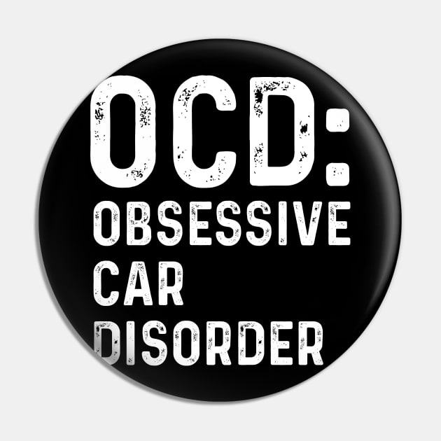 OCD: Obsessive Car Disorder Car guy Pin by Giftyfifthy
