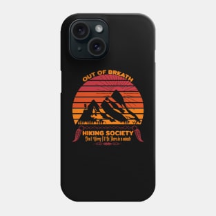 Out of breath hiking society Phone Case