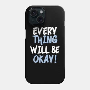 Everything will be okay soon hope wings and motivational quote Phone Case