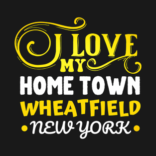 I love Wheatfield New York T-Shirt