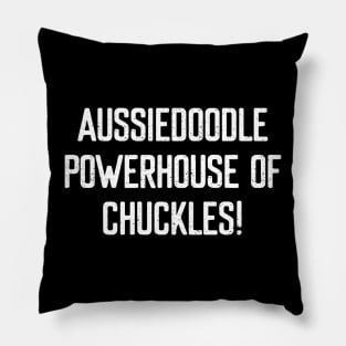 Aussiedoodle Powerhouse of Chuckles! Pillow