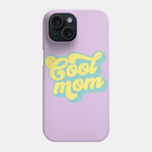 I'm Not A Regular Mom, I'm a Cool Mom - Mother's Day Phone Case