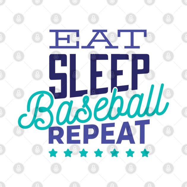 Eat Sleep Baseball Repeat by MajorCompany