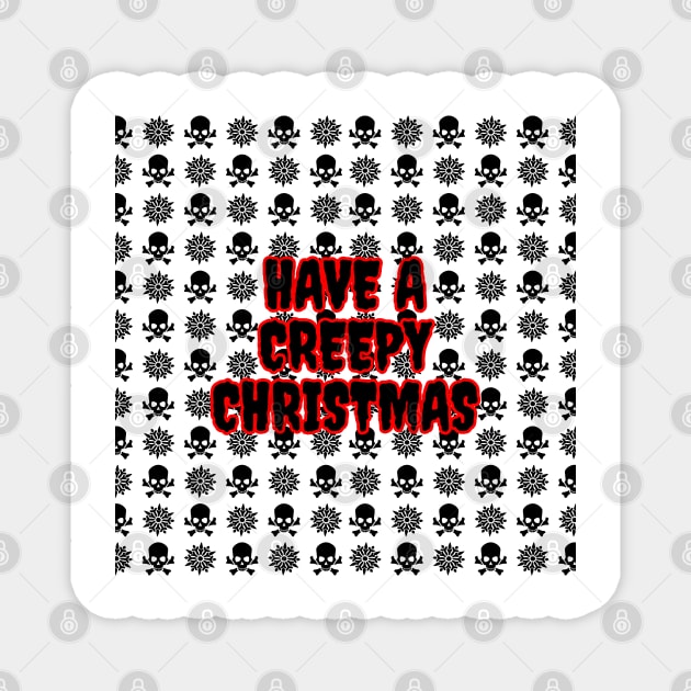 Have A Creepy Christmas Magnet by LunaMay