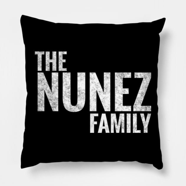 The Nunez Family Nunez Surname Nunez Last name Pillow by TeeLogic