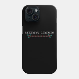 Merry Crisis, humorous, anti xmas Phone Case