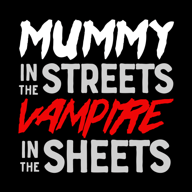 Mummy in streets vampire sheets by Blister