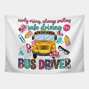 Early Rising Always Smiling Safe Driving Bus Driver, Back To School Tapestry