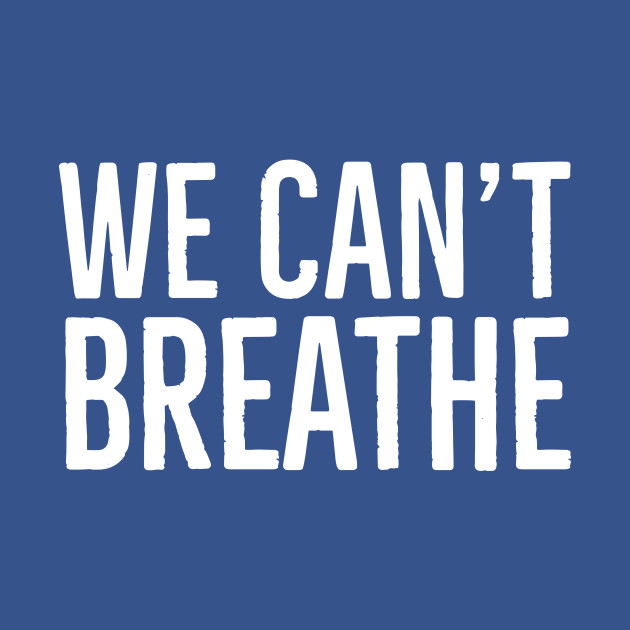 Disover We Can't Breathe, Black Lives Matter - We Cant Breathe - T-Shirt