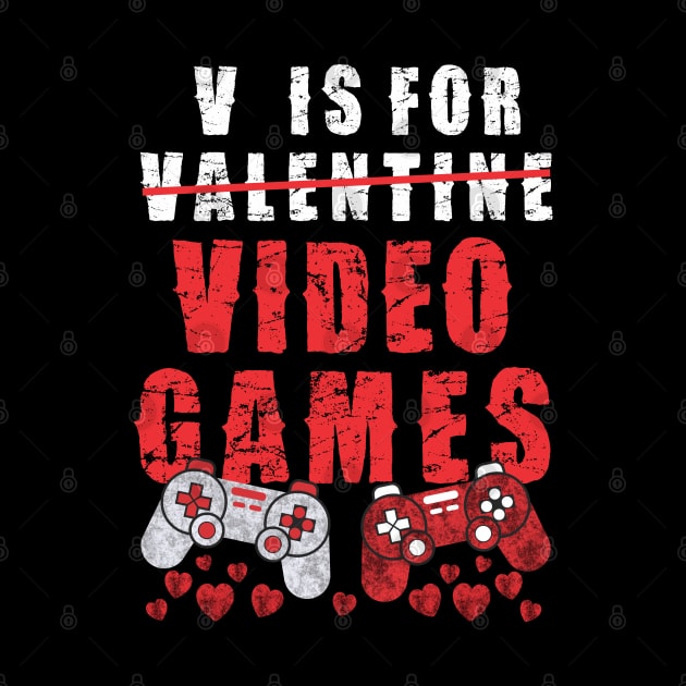 V Is For Video Games Funny Valentines Day Gamer Boy Men Gift by Pannolinno