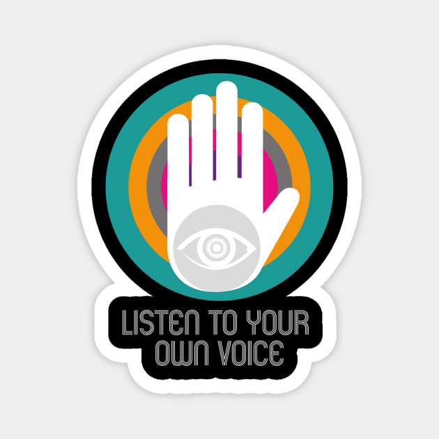 Listen to your own voice Magnet by Marco Casarin 