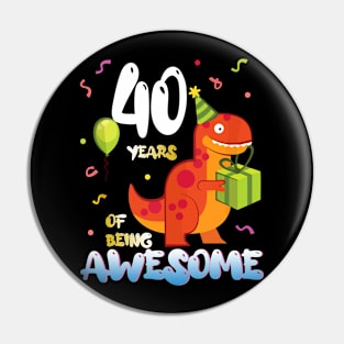 40th Birthday Dinosaur Dino Lover Themed 40 Year Pin