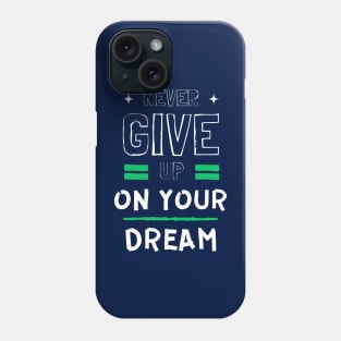 chase your dreams Phone Case