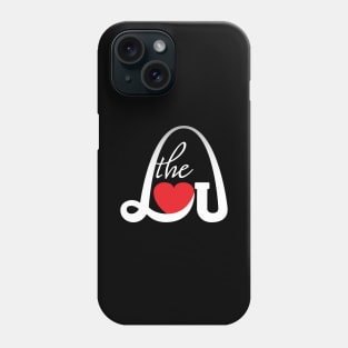 The Lou - St. Louis (Saint Louis), Missouri Phone Case