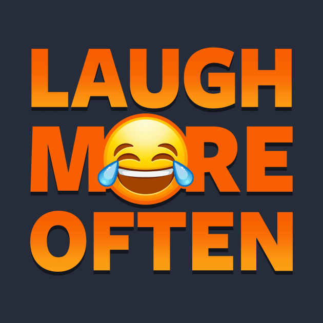Laugh More Often Smiling Emoji Slogan by JunkArtPal