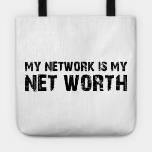 My Network is My Net Worth Tote