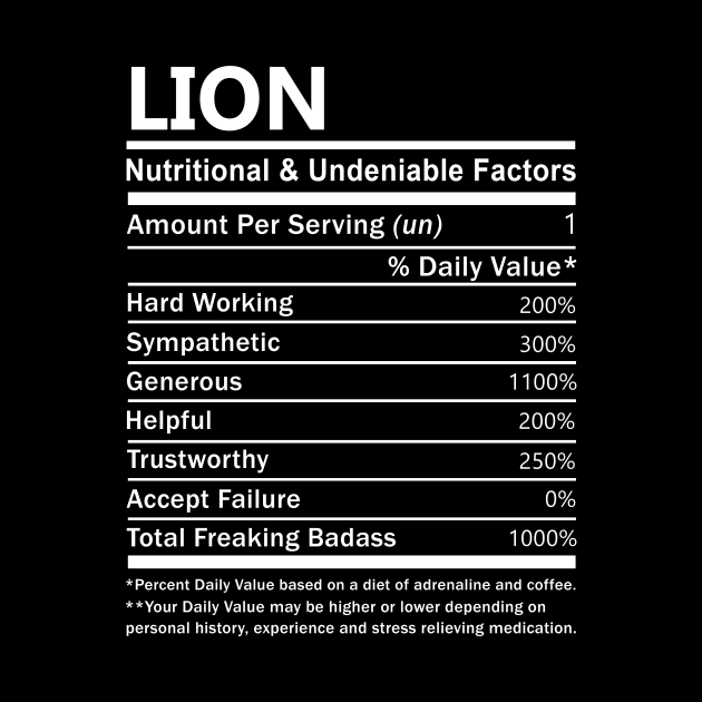 Lion Name T Shirt - Lion Nutritional and Undeniable Name Factors Gift Item Tee by nikitak4um