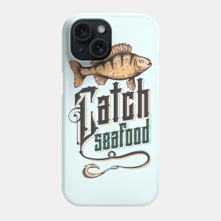 Catch Seafood Phone Case