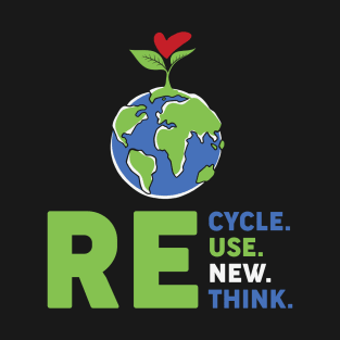 Recycle Reuse Renew Rethink For Earth's Day 2023 T-Shirt