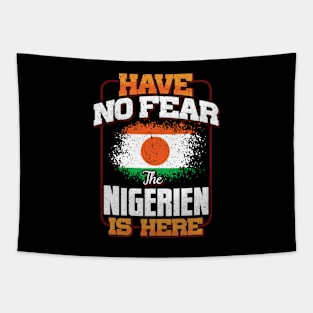 Nigerien Flag  Have No Fear The Nigerien Is Here - Gift for Nigerien From Niger Tapestry