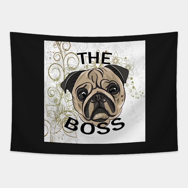 Pug Love Quote THE BOSS Floral Design Accessory Gifts Tapestry by tamdevo1