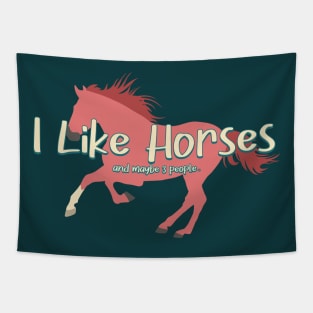 I Like Horses And Maybe 3 People - Funny Introverted Horse Lover Tapestry