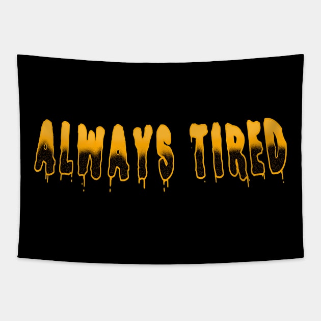 Always Tired Tapestry by TaliDe