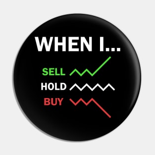 Stock Market Trader When I Sell Hold Buy Pin