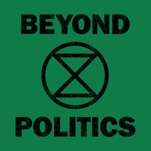 Extinction Rebellion Beyond Politics T-Shirt