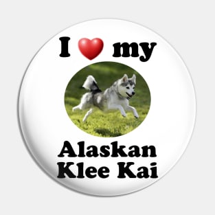 I Love My Alaskan Klee Kai Pin