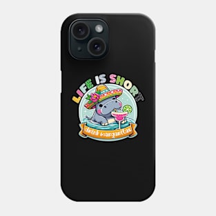 life is short drink margaritas national margaritas day Phone Case