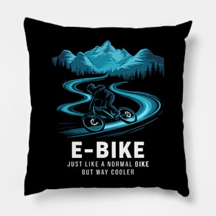 E Bike Saying Quotes Cyclist Mountains Nature Pillow