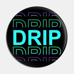 Drip Pin