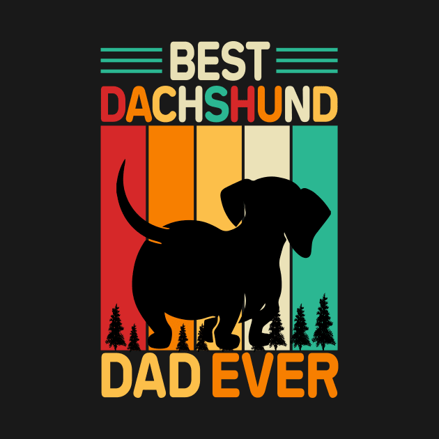 Best Dachshund Dad Ever by qazim r.