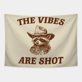 the vibes are shot shirt, raccoon weird meme shirt, trash panda Tapestry