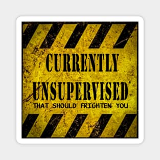 Currently Unsupervised Magnet