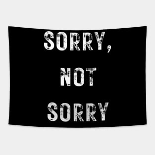 Sorry, Not Sorry Tapestry