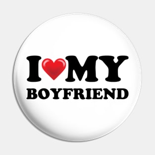 I love my boyfriend Pin