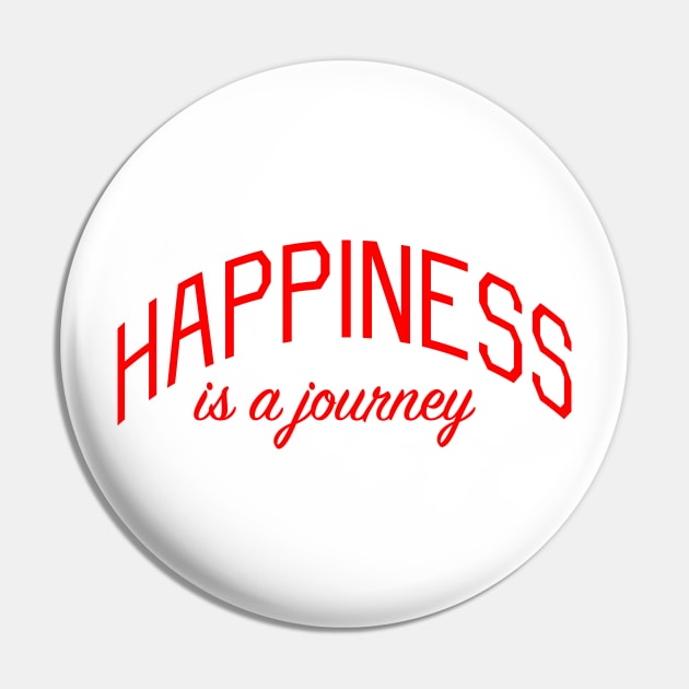 Happiness is a Journey Pin by bickspics