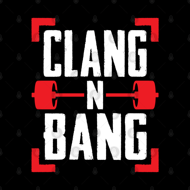 Clang N Bang by brogressproject