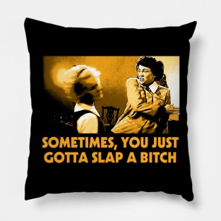 Mommie Dearest Slap a Bitch Pillow