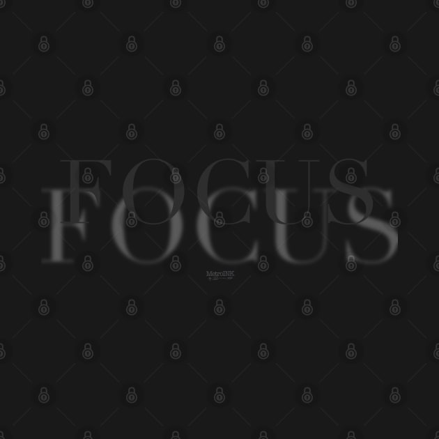 Focus by MetroInk